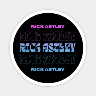 Rick Astley // Typography Fan Art Design Magnet